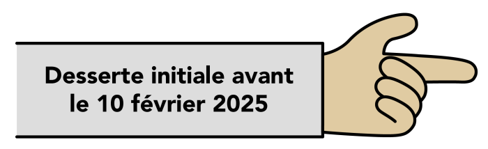 Illustration représentant une main pointant du doigt avec le texte "Desserte initiale avant le 10 février 2025".